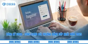Đăng Ký DR88 - Cổng Game Đổi Thưởng Đẳng Cấp Nhất Năm 2025