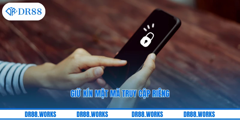 Giữ kín mật mã truy cập riêng