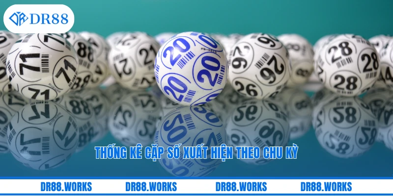 Thống kê cặp số xuất hiện theo chu kỳ